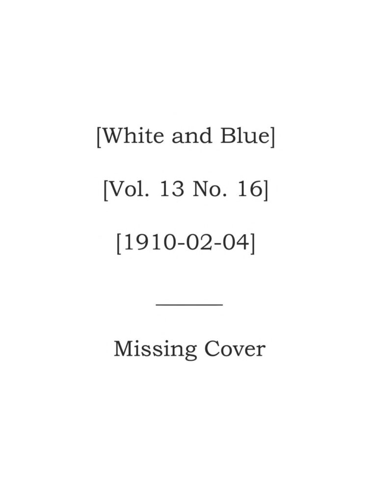White and Blue Vol XIII no. 16, Feb 4 1910